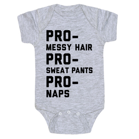 Pro-Messy Hair Pro-Sweatpants Pro-Naps Baby One-Piece