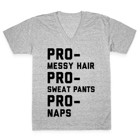Pro-Messy Hair Pro-Sweatpants Pro-Naps V-Neck Tee Shirt