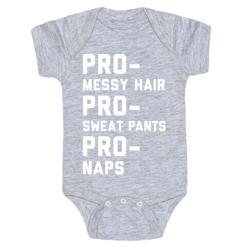 Pro-Messy Hair Pro-Sweatpants Pro-Naps Baby One-Piece