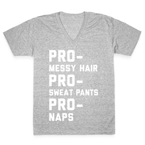 Pro-Messy Hair Pro-Sweatpants Pro-Naps V-Neck Tee Shirt