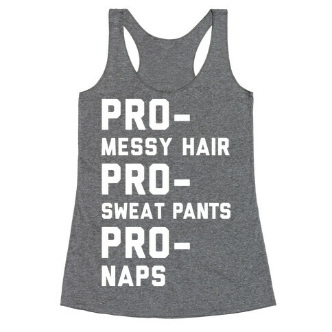 Pro-Messy Hair Pro-Sweatpants Pro-Naps Racerback Tank Top