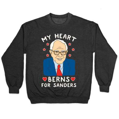 My Heart Berns For Sanders Pullover