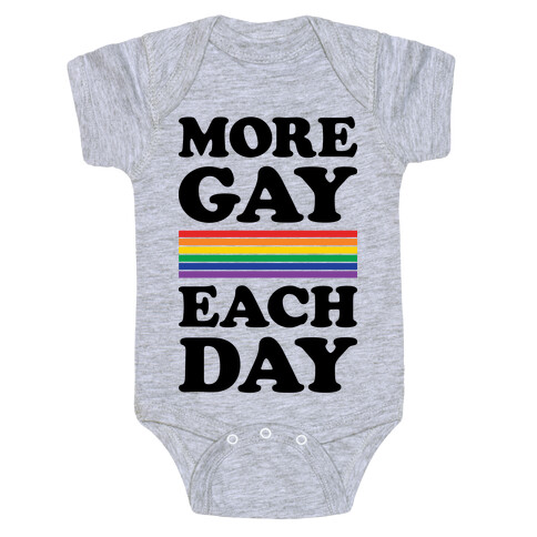 More Gay Each Day Baby One-Piece