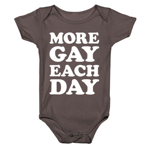 More Gay Each Day Baby One-Piece