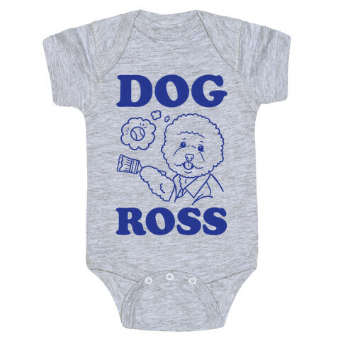 Dog Ross  Baby One-Piece