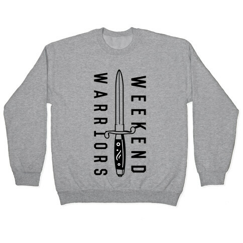 Weekend Warriors Pullover