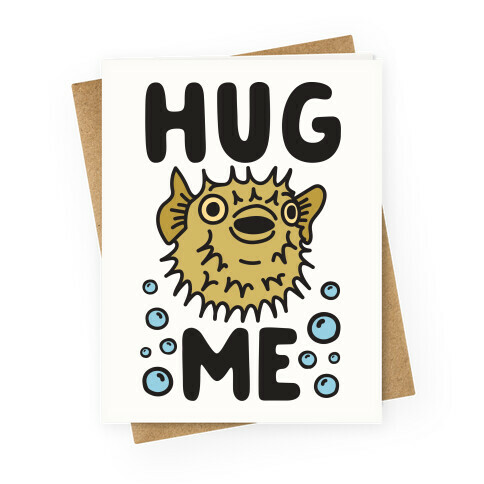 Hug Me Puffer Fish Greeting Card