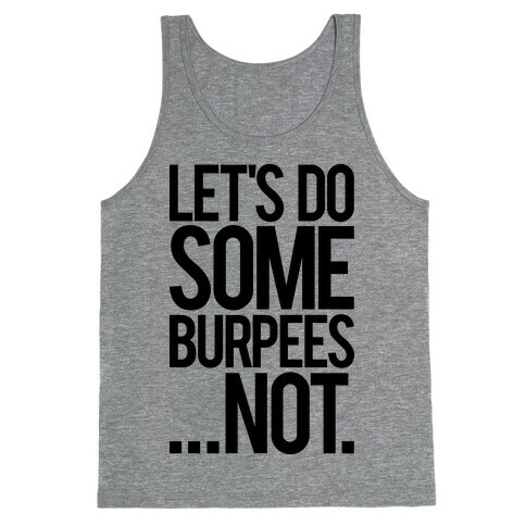 Let's Do Some Burpees...Not. Tank Top