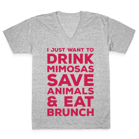 I Just Wan To Drink Mimosas Save Animals And Eat Brunch Red V-Neck Tee Shirt