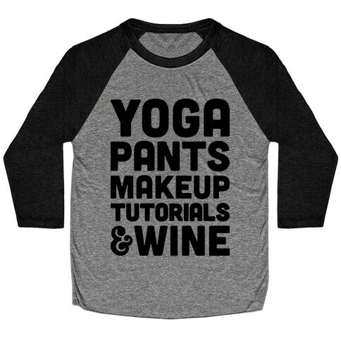 Yoga Pants, Makeup Tutorials & Wine Baseball Tee