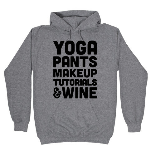 Yoga Pants, Makeup Tutorials & Wine Hooded Sweatshirt