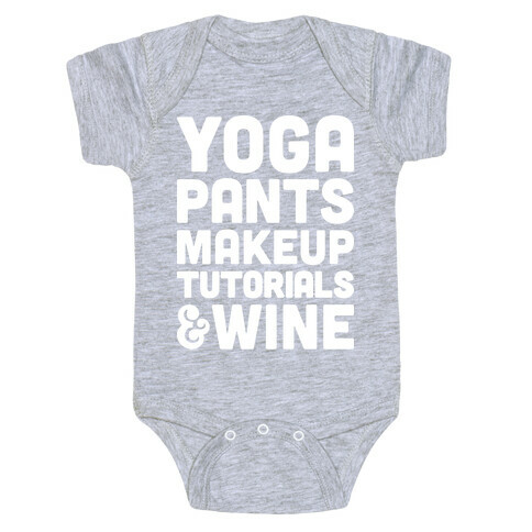 Yoga Pants, Makeup Tutorials & Wine Baby One-Piece