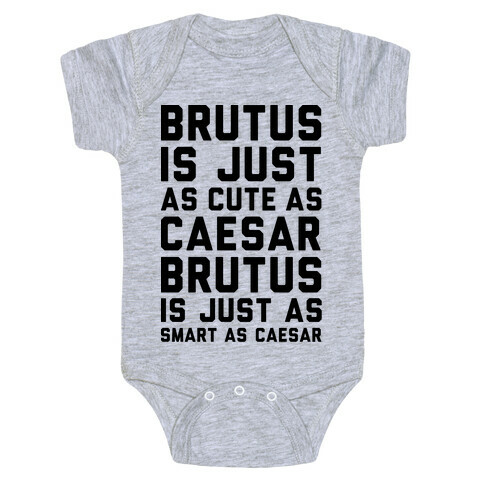 Brutus Is Just As Cute As Caesar Baby One-Piece