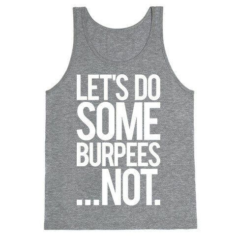 Let's Do Some Burpees...Not. Tank Top