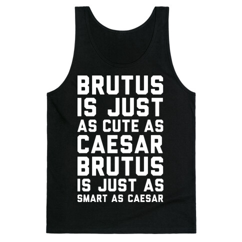 Brutus Is Just As Cute As Caesar Tank Top