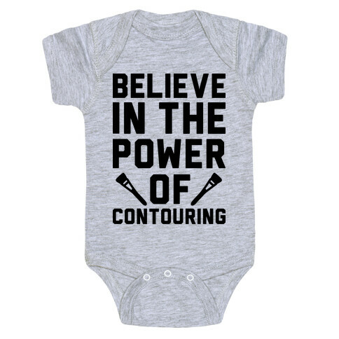 Believe In The Power of Contouring Baby One-Piece