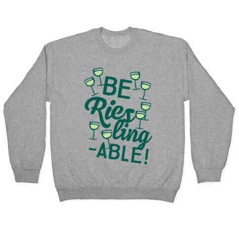 Be Riesling-able Pullover