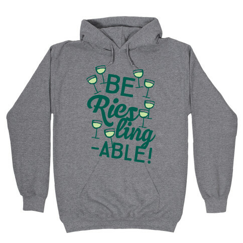 Be Riesling-able Hooded Sweatshirt