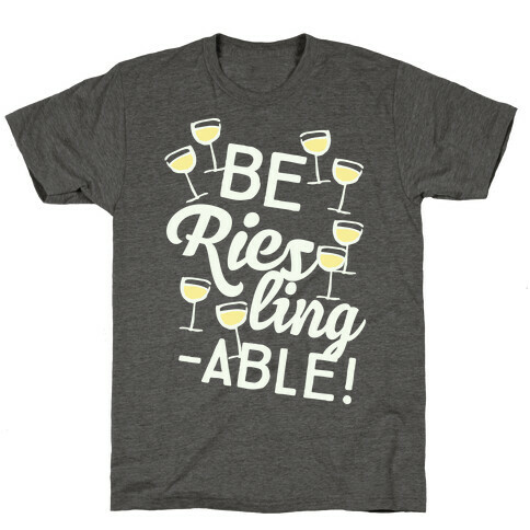 Be Riesling-able T-Shirt