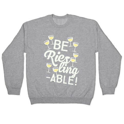 Be Riesling-able Pullover