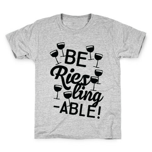 Be Riesling-able Kids T-Shirt