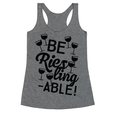 Be Riesling-able Racerback Tank Top