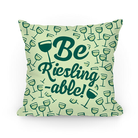 Be Riesling-able Pillow