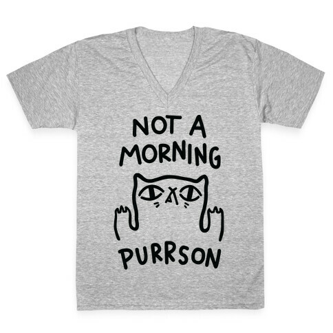 Not A Morning Purrson V-Neck Tee Shirt