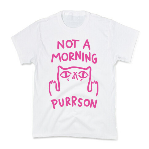 Not A Morning Purrson Kids T-Shirt