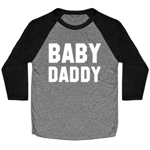 Baby Daddy Baseball Tee