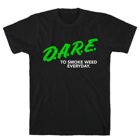 DARE Parody (Weed) T-Shirt