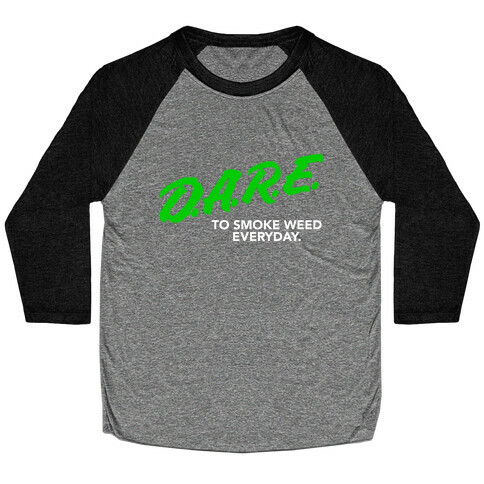 DARE Parody (Weed) Baseball Tee