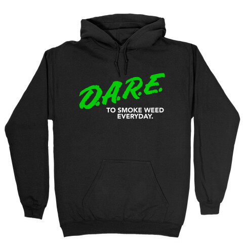 DARE Parody (Weed) Hooded Sweatshirt