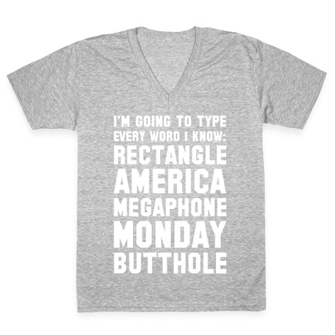 I'm Going to Type Every Word I Know V-Neck Tee Shirt