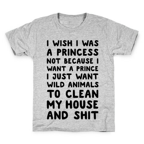 I Wish I Was A Princess Kids T-Shirt