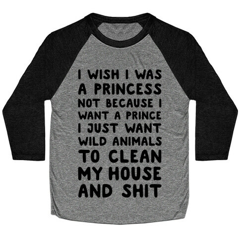 I Wish I Was A Princess Baseball Tee