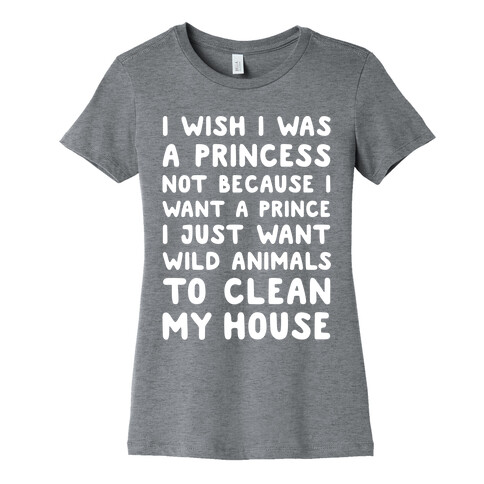 I Wish I Was A Princess Womens T-Shirt