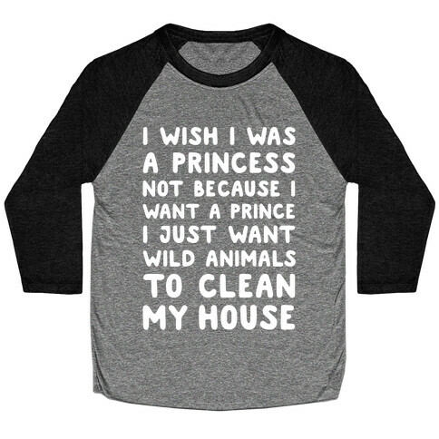 I Wish I Was A Princess Baseball Tee