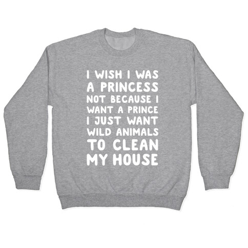 I Wish I Was A Princess Pullover