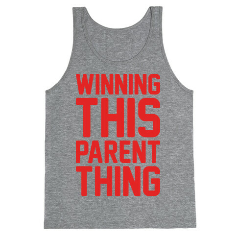 Winning This Parent Thing Tank Top