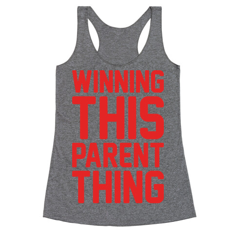 Winning This Parent Thing Racerback Tank Top