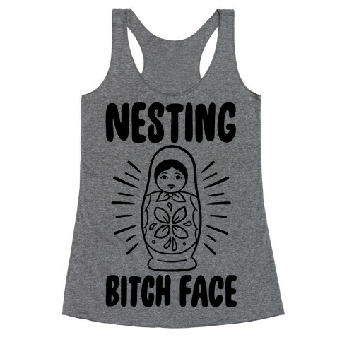 Nesting Bitch Face Racerback Tank Top