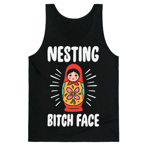 Nesting Bitch Face Tank Top