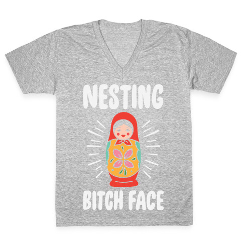 Nesting Bitch Face V-Neck Tee Shirt