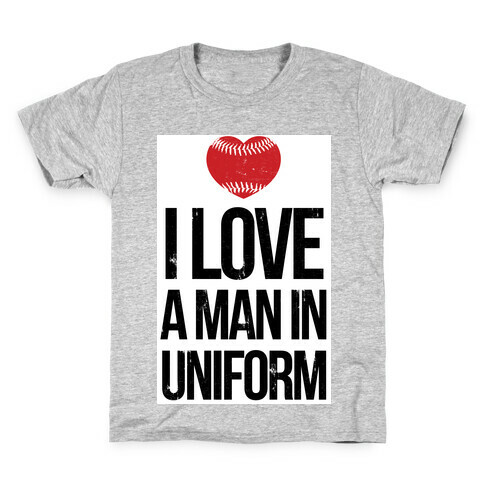 I Love a Man in Uniform (baseball) Kids T-Shirt