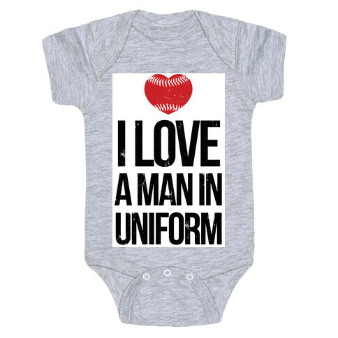 I Love a Man in Uniform (baseball) Baby One-Piece