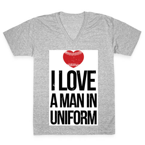I Love a Man in Uniform (baseball) V-Neck Tee Shirt