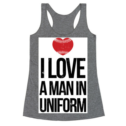 I Love a Man in Uniform (baseball) Racerback Tank Top
