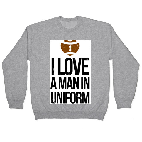  I Love a Man in Uniform (football edition) Pullover