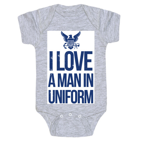 I Love a Man in Uniform (Navy) Baby One-Piece
